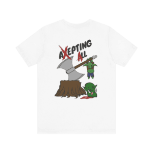 Axepting All - Goblin Misadventure Apparel